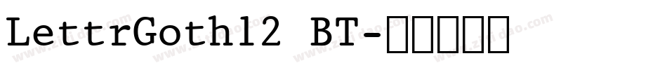 LettrGoth12 BT字体转换